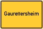 Place name sign Gaurettersheim