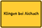 Place name sign Klingen bei Aichach
