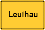 Place name sign Leuthau
