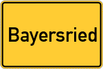 Place name sign Bayersried