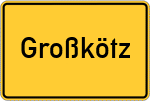 Place name sign Großkötz