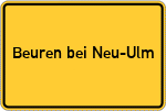 Place name sign Beuren bei Neu-Ulm
