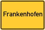 Place name sign Frankenhofen
