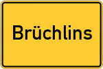 Place name sign Brüchlins
