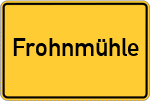 Place name sign Frohnmühle
