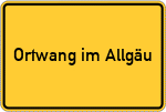 Place name sign Ortwang im Allgäu