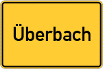 Place name sign Überbach