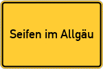 Place name sign Seifen im Allgäu