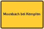 Place name sign Moosbach bei Kempten, Allgäu