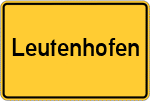 Place name sign Leutenhofen, Kreis Kempten, Allgäu