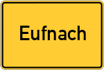 Place name sign Eufnach