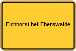 Place name sign Eichhorst bei Eberswalde