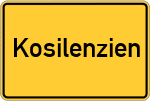 Place name sign Kosilenzien