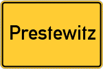 Place name sign Prestewitz