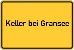 Place name sign Keller bei Gransee