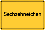 Place name sign Sechzehneichen