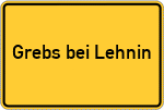 Place name sign Grebs bei Lehnin