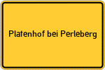 Place name sign Platenhof bei Perleberg