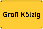 Place name sign Groß Kölzig