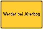 Place name sign Werder bei Jüterbog