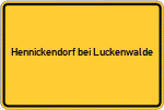 Place name sign Hennickendorf bei Luckenwalde