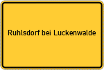 Place name sign Ruhlsdorf bei Luckenwalde