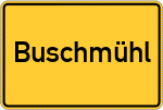 Place name sign Buschmühl