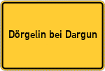 Place name sign Dörgelin bei Dargun