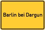Place name sign Barlin bei Dargun