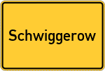 Place name sign Schwiggerow