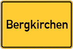 Place name sign Bergkirchen, Kreis Dachau