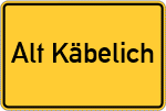 Place name sign Alt Käbelich