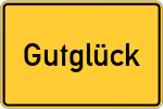 Place name sign Gutglück
