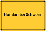 Place name sign Hundorf bei Schwerin, Mecklenburg