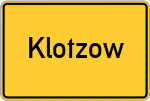 Place name sign Klotzow