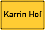 Place name sign Karrin Hof
