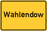 Place name sign Wahlendow