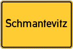 Place name sign Schmantevitz