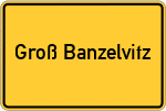 Place name sign Groß Banzelvitz