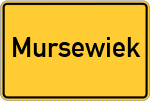 Place name sign Mursewiek