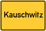 Place name sign Kauschwitz