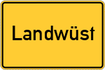 Place name sign Landwüst