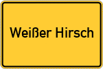 Place name sign Weißer Hirsch