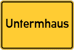 Place name sign Untermhaus