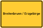 Place name sign Breitenbrunn / Erzgebirge