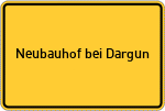 Place name sign Neubauhof bei Dargun