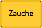 Place name sign Zauche
