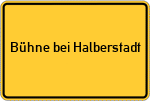 Place name sign Bühne bei Halberstadt