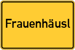 Place name sign Frauenhäusl