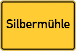 Place name sign Silbermühle